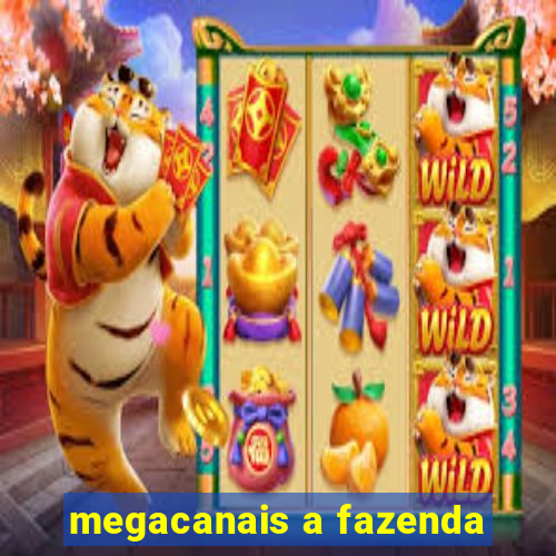 megacanais a fazenda